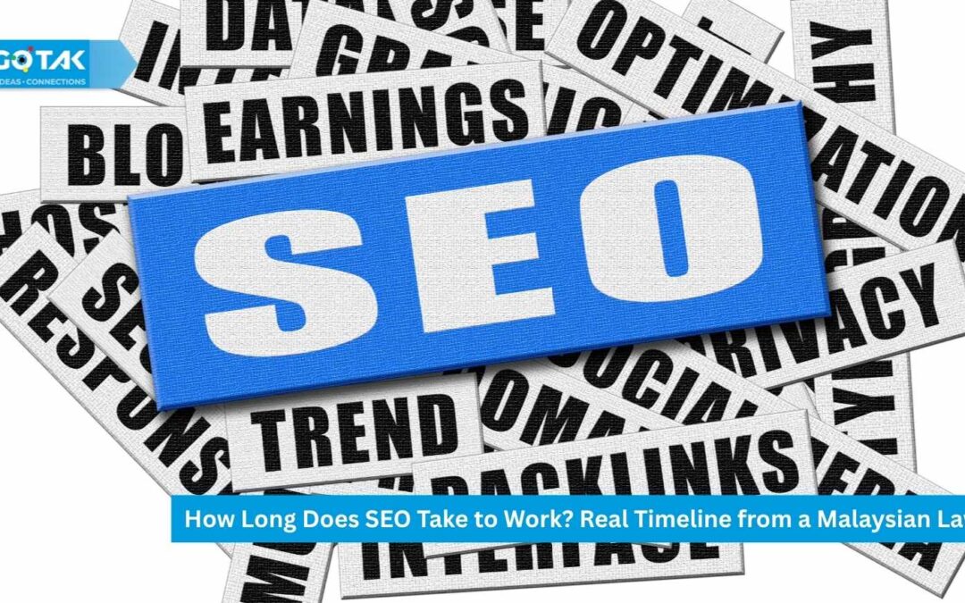 How Long Does SEO Take to Work? Real Timeline from a Malaysian Law Firm